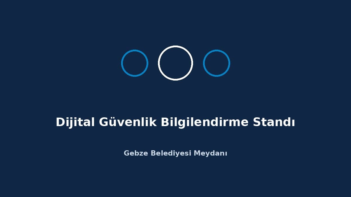 Dijital Güvenlik Bilgilendirme Standı etkinlik görseli